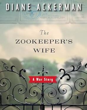 ” Zookeepers Wife” by Diane Ackerman