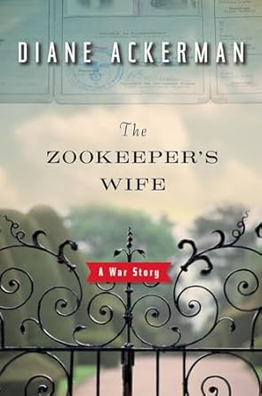 ” Zookeepers Wife” by Diane Ackerman